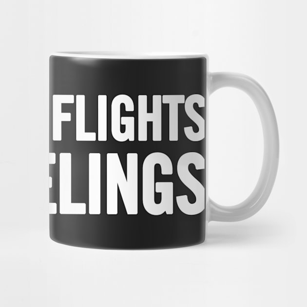 Catching Flights, Not Feelings by sergiovarela